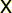 X